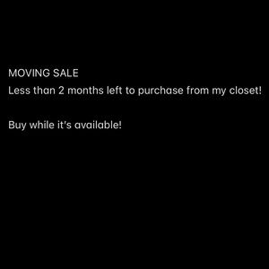 Moving Sale! Buy Now!
